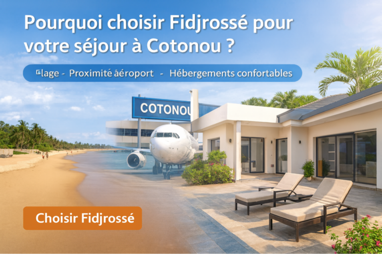Pourquoi choisir Fidjrossè pour votre séjour à Cotonou ?